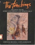 THE TEACHINGS DRAWN FROM AFRICAN-AMERICAN SPIRITUALS 1992 PDF电子版封面 0156882477