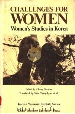 CHALLENGES FOR WOMEN WOMEN'S STUDIES IN KOREA 1986 PDF电子版封面