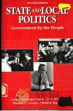 STATE AND LOCAL POLITICS:GOVERNMENT BY THE PEOPLE SEVENTH EDITION 1993年 PDF电子版封面 JAMES MACGREGOR BURNS J.W.PEL
