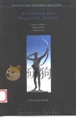 TRANSLATING AS A PUUPOSEFUL ACTIVITY 1997 PDF电子版封面 1900650029 CHRISTIANE NORD