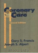 CORONARY CARE SECOND EDITION 1995 PDF电子版封面 0316291617 GARY S.FRANCIS JOSEPH S.ALPER