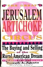 THE GREAT JERUSALEM ARTICHOKE CIRCUS 1993 PDF电子版封面 0816623457 JOSEPH A.AMATO