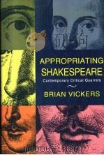 APPROPRIATING SHAKESPEARE 1993 PDF电子版封面 0300054157 BRIAN VICKERS