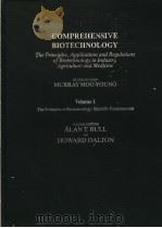 COMPREHENSIVE BIOTECHONLOGY VOLUME 1 1985 PDF电子版封面 0080325092 ALAN T.BULL HOWARD DALTON