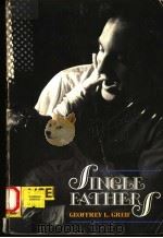 SINGLE FATHERS   1985  PDF电子版封面  066909594X  GEOFFREY L.GREIF 