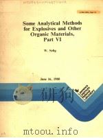 SOME ANALYTICAL METHODS FOR EXPLOSIVES AND OTHER ORGANIC MATERIALS PART 6 PDF电子版封面 W.SELIG