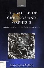 THE BATTLE OF CHRONOS AND ORPHEUS ESSAYS IN APPLIED MUSICAL SEMIOLOGY PDF电子版封面 0198166109 JONATHAN DUNSBY