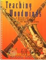 TEACHING WOODWINDS A METHOD AND RESOURCE HANDBOOK     PDF电子版封面  0028645693   