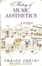 THE HISTORY OF MUSIC AESTHETICS PDF电子版封面 0333446658 ENRICO FUBINI