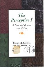 THE PERCEPTIVE 1:A PERSONAL READER AND WRITER 1997年 PDF电子版封面 EDMUND J.FARRELL JAMES E.MILL