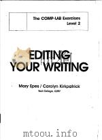 THE COMP-LAB EXERCISES LEVEL 2 EDITING YOUR WRITING 1988 PDF电子版封面 0132356074