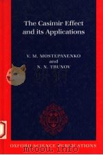 THE CASIMIR EFFECT AND ITS APPLICATIONS 1997 PDF电子版封面 0198539983 R.L.ZNAIJEK