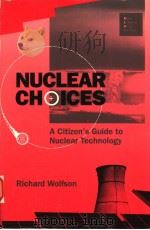NUCLEAR CHOICES   1991  PDF电子版封面  007071536X  RICHARD WOLFSON 
