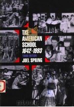 THE AMERICAN SCHOOL 1642-1993 THIRD EDITION 1994 PDF电子版封面 0070605394 JOEL SPRING