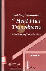 BUILDING APPLICATIONS OF HEAT FLUX TRANSDUCERS   1985  PDF电子版封面  0803104383   