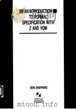 AN INTRODUCTION TO FORMATL SPECIFICATION WITH Z AND VDM 1995 PDF电子版封面 0077079078 DERI SHEPPARD
