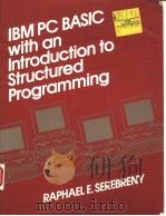 IBM PC BASIC WITH AN INTRODUCTION TO STRUCTURED PROGRAMMING 1988 PDF电子版封面 0134495470