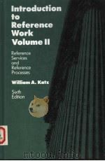 INTRODUCTION TO REFERENCE WORK VOLUME II 1992 PDF电子版封面 0070336393 WILLIAM A.KATZ