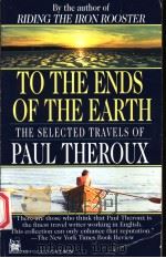 TO THE ENDS OF THE EARTH PDF电子版封面 0804111227 PAUL THEROUX