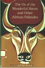 THE OX OF THE WONDERFUL HORNS AND OTHER AFRICAN FOLKTALES（1971 PDF版）