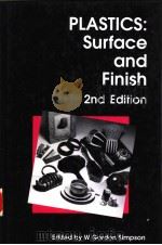 PLASTICS:SURFACE AND FINISH SECOND EDITION 1993 PDF电子版封面 0851862098