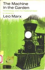 THE MACHINE IN THE GARDEN TECHNOLOGY AND THE PASTORAL IDEAL（1964 PDF版）