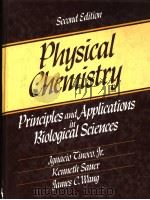 PHYSICAL CHEMISTRY PRINCIPLES AND APPLICATIONS IN BIOLOGICAL SCIENCES SECOND EDITION PDF电子版封面 0136662803 IGNACIO TINOCO KENNETH SAUER
