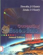 COMPUTIN ESSENTIALS ANNUAL EDITION 1998-1999 PDF电子版封面 0075610469 TIMOTHY J.O'LEARY LINDA I.O