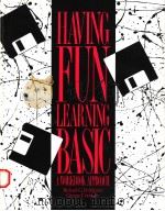HAVING FUN LEARNING BASIC:A WORKBOOK APPROACH 1992 PDF电子版封面 0697149560 RICHARD G.PEDDICORD