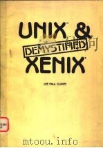 UNIX AND XENIX DEMYSTIFIED 1985 PDF电子版封面 0830608745 LEE PAUL CLUKEY