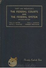 HART AND WECHSLER'S THE FEDERAL COURTH AND THE FEDERAL SYSTEM SECOND EDITION 1973 PDF电子版封面 PAUL M.BATOR DAVID L.SHAPIRO