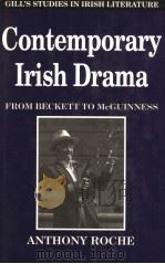 CONTEMPORARY IRISH DRAMA FROM BECKETT TO MCGUINNESS 1994 PDF电子版封面 0717122409 ANTHONY ROCHE