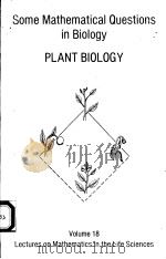 SOME MATHEMATICAL QUESTIONS IN BIOLOGY 1980 PDF电子版封面 0821811681 PLANT BIOLOGY