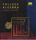 COLLEGE ALGEBRA  CONCEPTS AND MODELS（1992 PDF版）