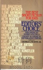 THE EDITORS' CHOICE:NEW AMERICAN STORIES VOLUME 2 PDF电子版封面 0553342215 GEORGE E.MURPHY