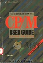 THE OSBORNE/MCGRAW-HILL  CP/M USER GUIDE  THIRD EDITION     PDF电子版封面  0881341282  THOM HOGAN 