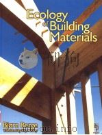 ECOLOGY OF BUILDING MATERIALS PDF电子版封面 0750633948 BJORN BERGE