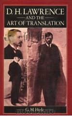 D.H.LAWRENCE AND THE ART OF TRANSLATION 1981 PDF电子版封面 0333285999 G.M.HYDE