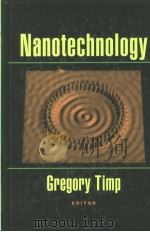 NANOTECHNOLOGY 1999 PDF电子版封面 0387983341 GREGORY TIMP