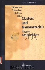 CLUSTERS AND NANOMATERIALS     PDF电子版封面  3540418059  Y.KAWAZOE  T.KONDOW  K.OHNO 