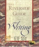 THE RIVERSIDE GUIDE TO WRITING   1991  PDF电子版封面  0395534984  DOUGLAS HUNT 