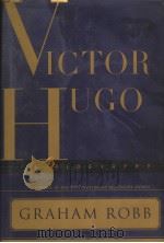 VICTOR HUGO 1997年 PDF电子版封面 GRAHAM ROBB