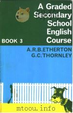 A GRADED SECONDARY SCHOOL ENGLISH COURSE BOOK 3 PDF电子版封面 0582540151
