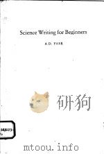 SCIENCE WRITING FOR BEGINNERS 1985 PDF电子版封面 0632013621 A.D.FARR