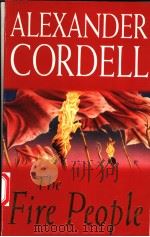 THE FIRE PEOPLE ALEXANDER CORDELL 1999年 PDF电子版封面 ALEXANDER CORDELL