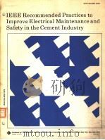 IEEE RECOMMENDED PRACTICES TO IMPROVE ELECTRICAL MAINTENANCE AND SAFETY IN THE CEMENT INDUSTRY PDF电子版封面