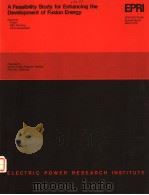 A FEASIBILITY STUDY FOR ENHANCING THE DEVELOPMENT OF FUSION ENERGY PDF电子版封面 NOEL A.AMHERD AND JOHN H.VANST