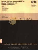 IMPACTS OF FUTURE TRANSIT SYSTEMS ON ELECTRIC UTILITY LOADS AND ENERGY CONSUMPTION PDF电子版封面 H.R.ROSS W.R.HAMILTON