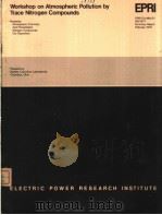 WORKSHOP ON ATMOSPHERIC POLLUTION BY TRACE NITROGEN COMPOUNDS PDF电子版封面 C.W.SPICER