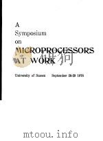 A SYMPOSIUM ON MICROPROCESSORS AT WORK PDF电子版封面